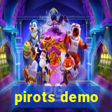 pirots demo